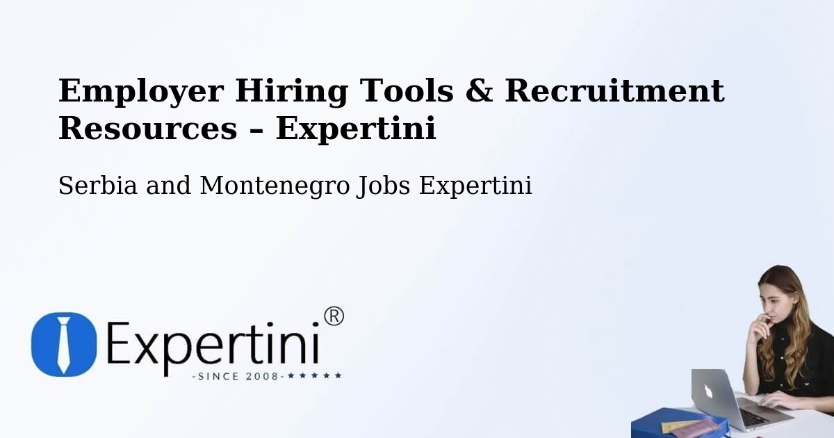 Employer Hiring Tools & Recruitment Resources – Saskatoon - Saskatoon, Serbia and Montenegro Jobs Expertini