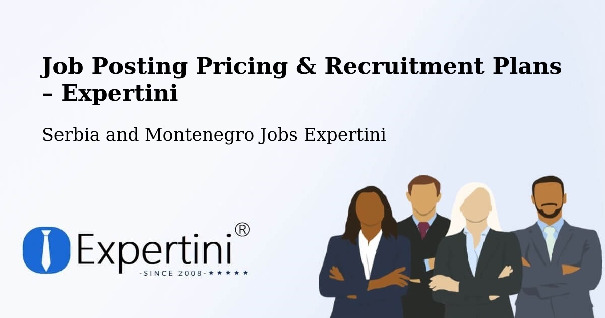 Job Posting Pricing & Recruitment Plans – Saskatoon - Saskatoon, Serbia and Montenegro Jobs Expertini
